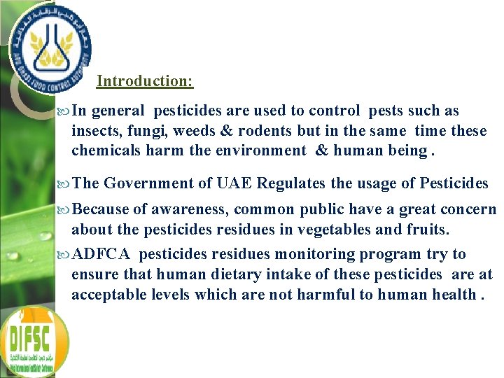 Introduction: In general pesticides are used to control pests such as insects, fungi, weeds