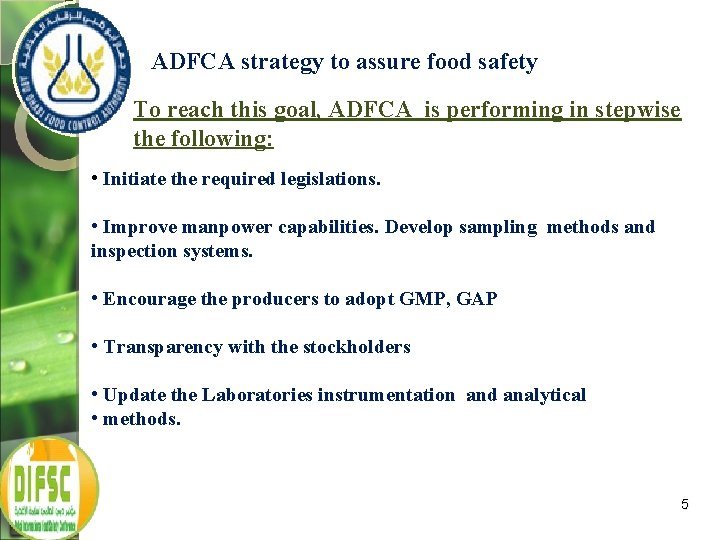 ADFCA strategy to assure food safety To reach this goal, ADFCA is performing in