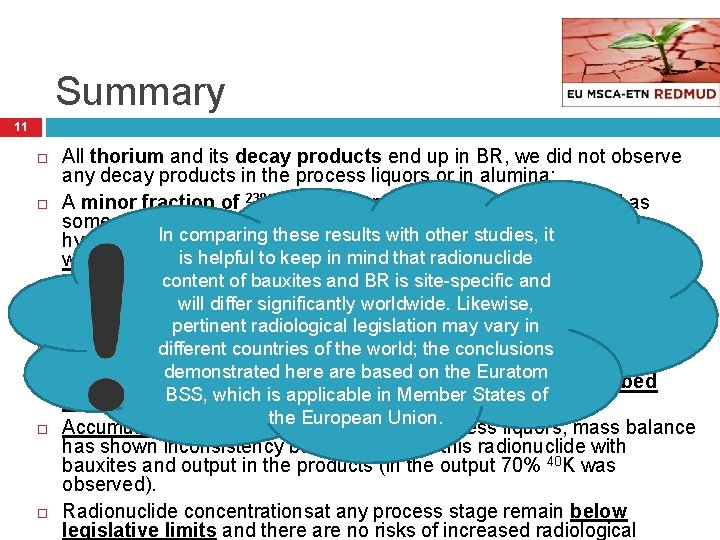 Summary 11 All thorium and its decay products end up in BR, we did