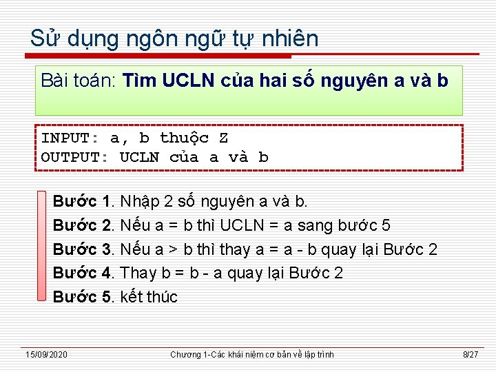 Sử dụng ngôn ngữ tự nhiên Bài toán: Tìm UCLN của hai số nguyên