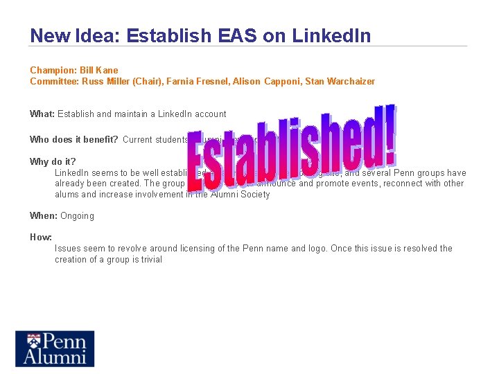 New Idea: Establish EAS on Linked. In Champion: Bill Kane Committee: Russ Miller (Chair),