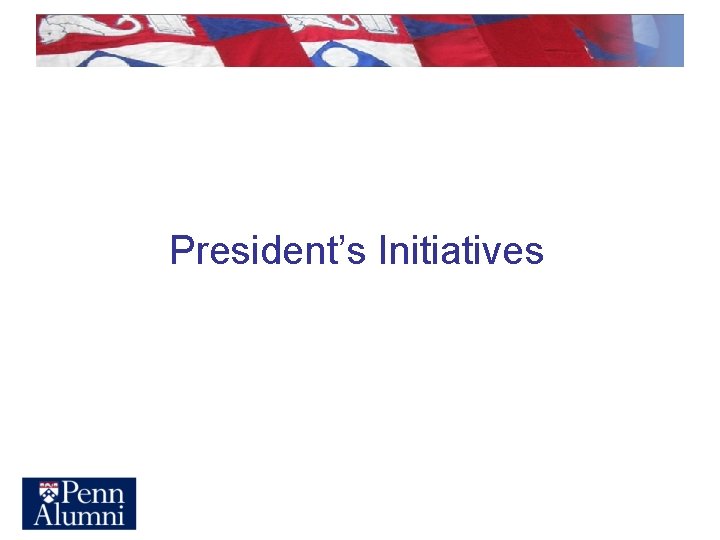 President’s Initiatives 