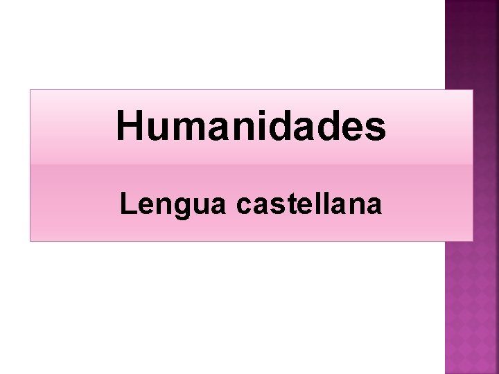 Humanidades Lengua castellana 