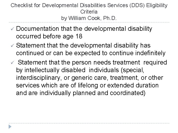 Checklist for Developmental Disabilities Services (DDS) Eligibility Criteria by William Cook, Ph. D. ü