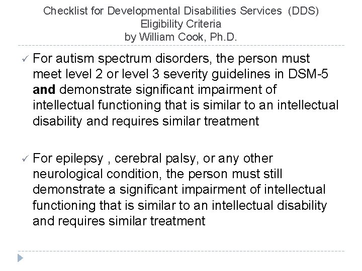 Checklist for Developmental Disabilities Services (DDS) Eligibility Criteria by William Cook, Ph. D. ü