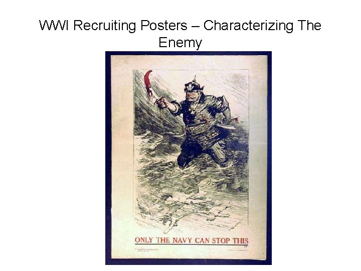 WWI Recruiting Posters – Characterizing The Enemy 