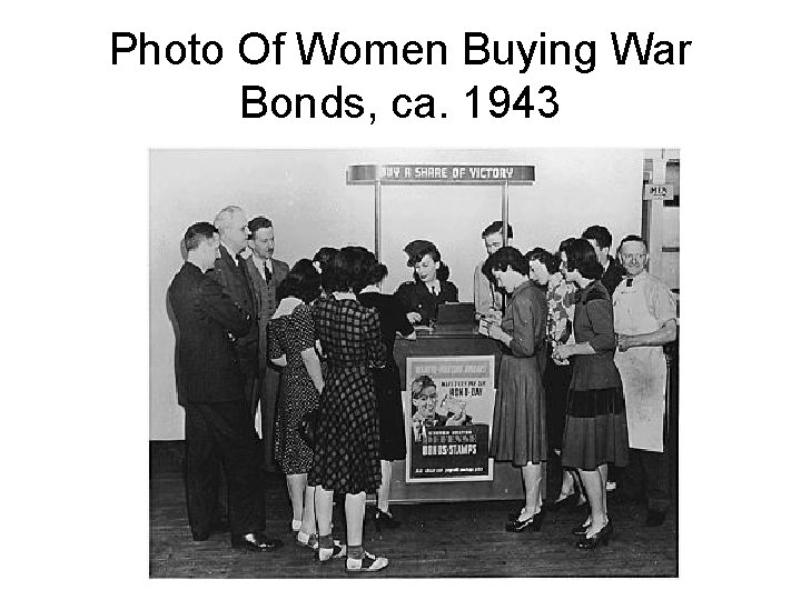 Photo Of Women Buying War Bonds, ca. 1943 