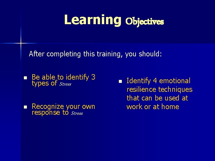 Learning Objectives After completing this training, you should: n Be able to identify 3