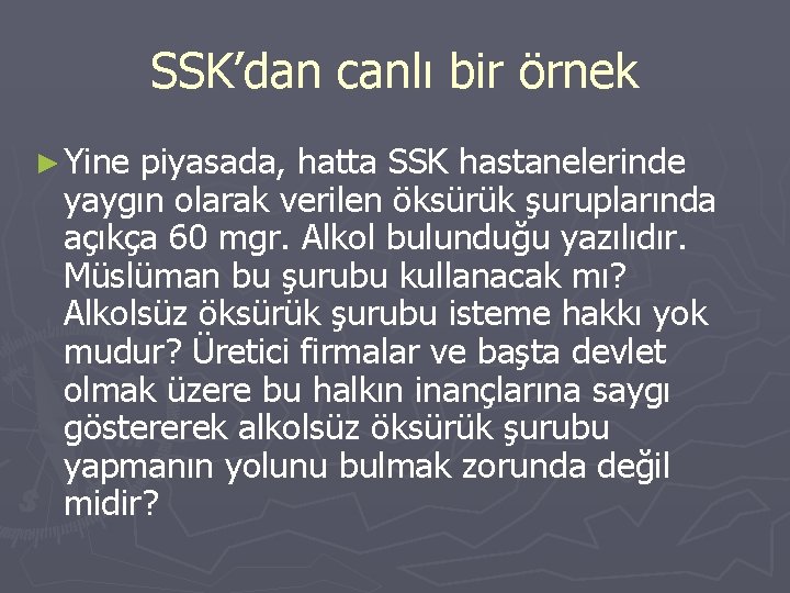 SSK’dan canlı bir örnek ► Yine piyasada, hatta SSK hastanelerinde yaygın olarak verilen öksürük