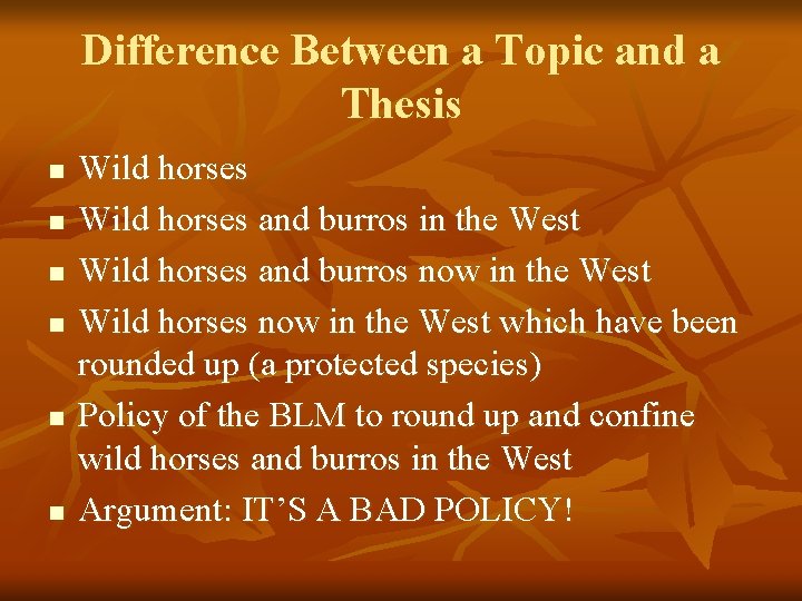 Difference Between a Topic and a Thesis n n n Wild horses and burros