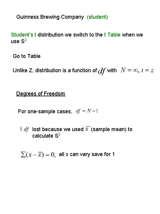 Guinness Brewing Company (student) Student’s t distribution we switch to the t Table when