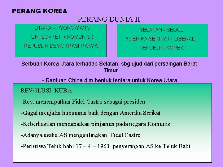 PERANG KOREA PERANG DUNIA II UTARA – PYONG-YANG SELATAN - SEOUL UNI SOVYET (