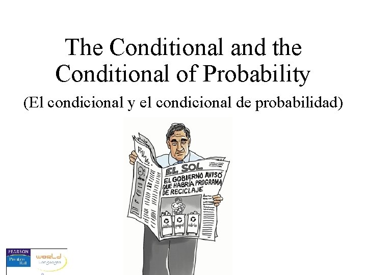 The Conditional and the Conditional of Probability (El condicional y el condicional de probabilidad)