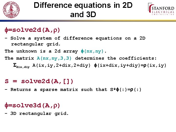 Difference equations in 2 D and 3 D =solve 2 d(A, ) - Solve