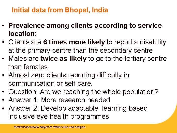 Initial data from Bhopal, India • Prevalence among clients according to service location: •
