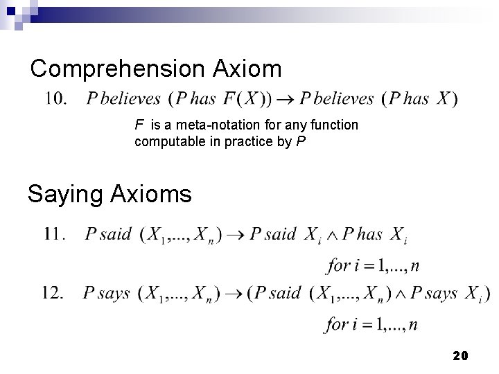 Comprehension Axiom F is a meta-notation for any function computable in practice by P