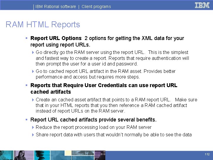 IBM Rational software | Client programs RAM HTML Reports § Report URL Options 2