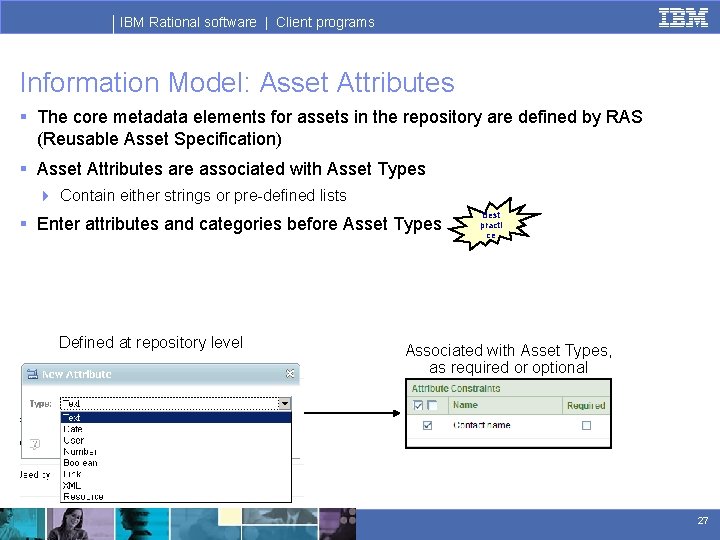 IBM Rational software | Client programs Information Model: Asset Attributes § The core metadata