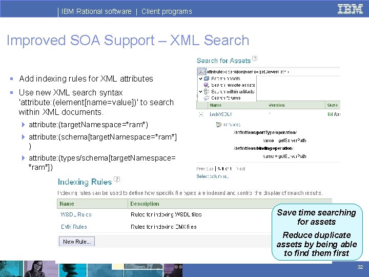 IBM Rational software | Client programs Improved SOA Support – XML Search § Add