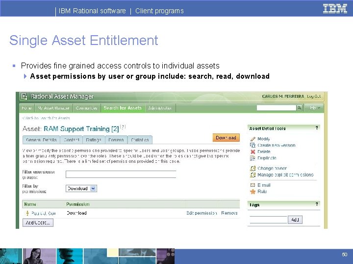 IBM Rational software | Client programs Single Asset Entitlement § Provides fine grained access