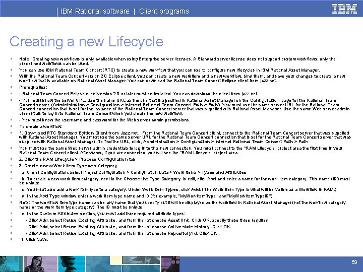 IBM Rational software | Client programs Creating a new Lifecycle § § § §