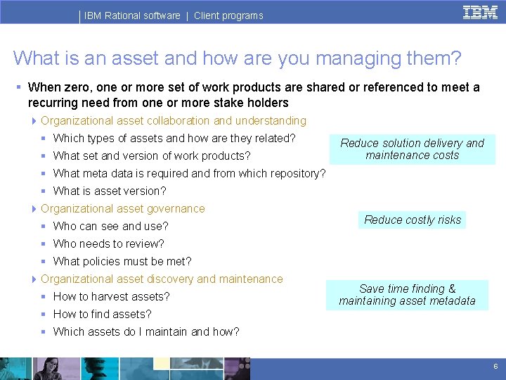 IBM Rational software | Client programs What is an asset and how are you