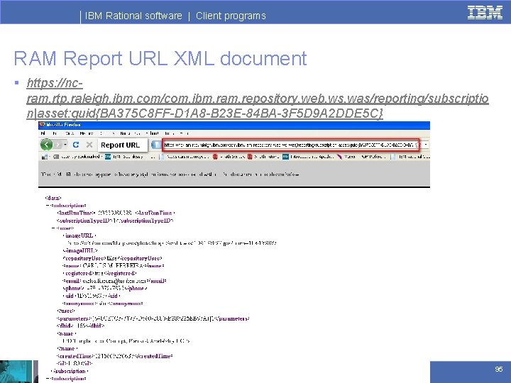 IBM Rational software | Client programs RAM Report URL XML document § https: //ncram.