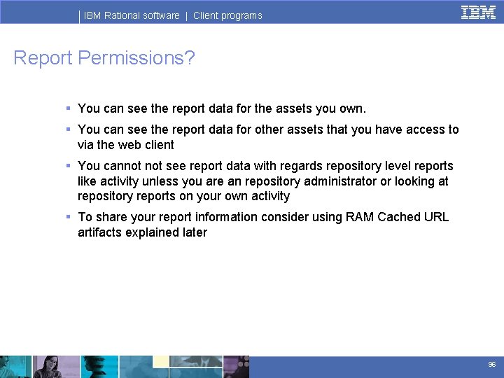 IBM Rational software | Client programs Report Permissions? § You can see the report