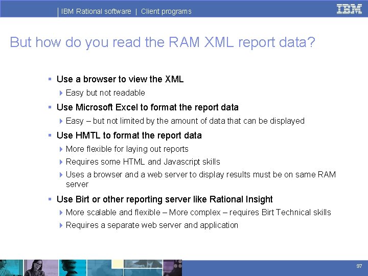 IBM Rational software | Client programs But how do you read the RAM XML