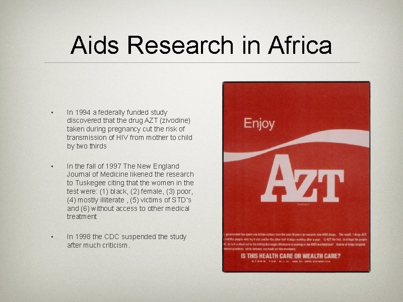 Aids Research in Africa • In 1994 a federally funded study discovered that the