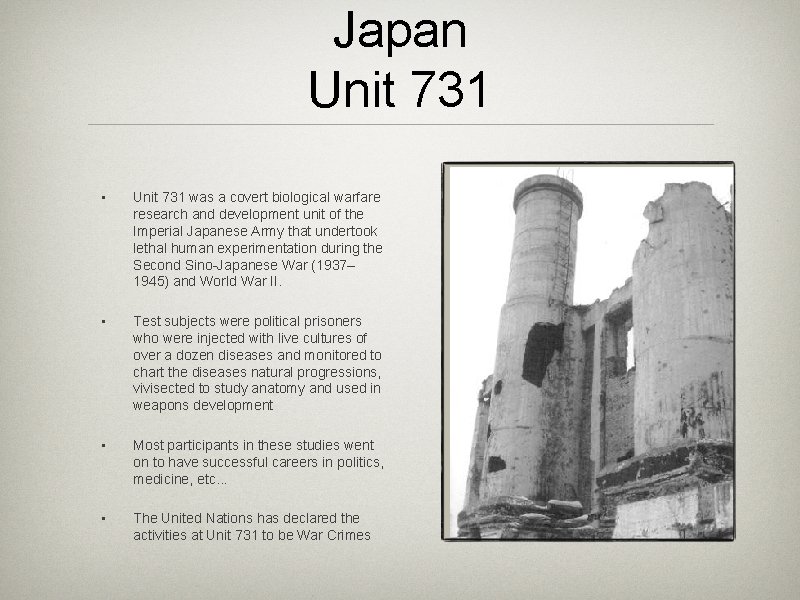 Japan Unit 731 • Unit 731 was a covert biological warfare research and development