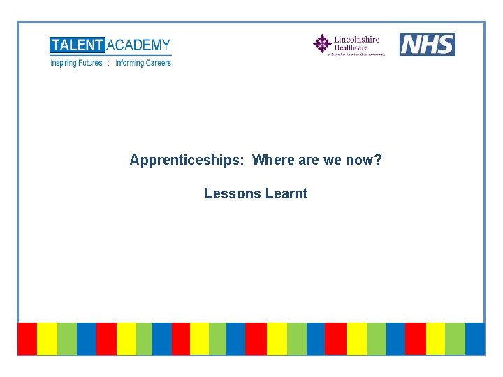 Apprenticeships: Where are we now? Lessons Learnt 