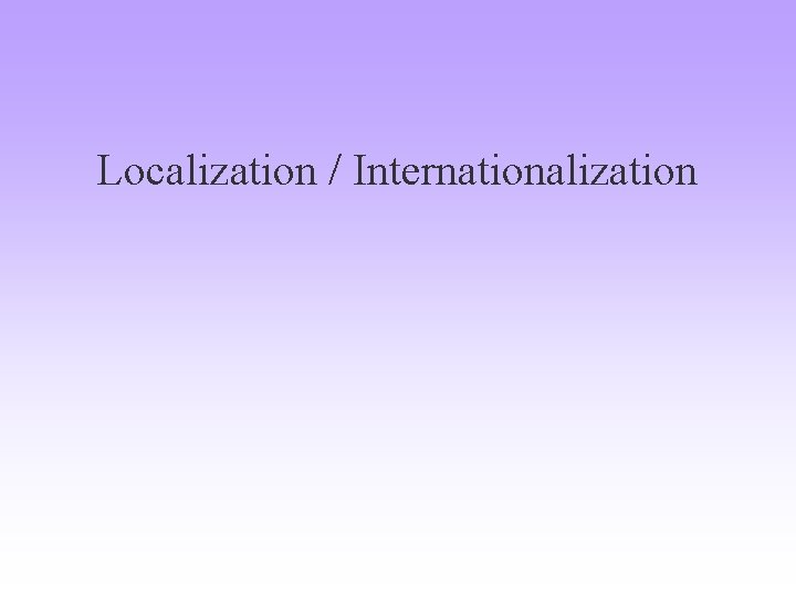 Localization / Internationalization 