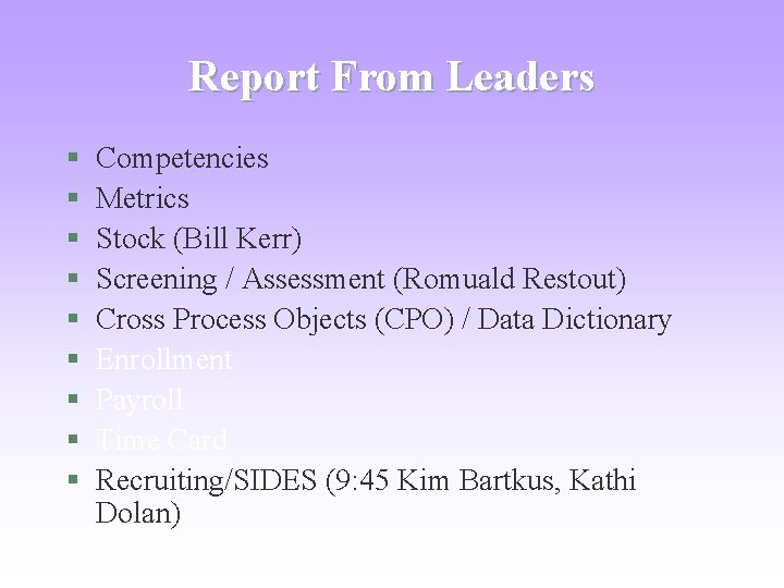 Report From Leaders § § § § § Competencies Metrics Stock (Bill Kerr) Screening