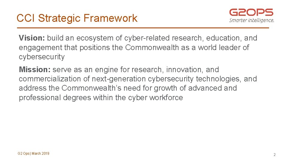 CCI Strategic Framework Vision: build an ecosystem of cyber-related research, education, and engagement that