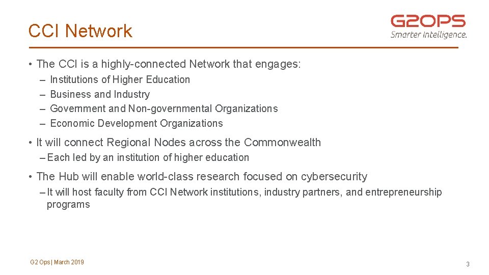 CCI Network • The CCI is a highly-connected Network that engages: – – Institutions