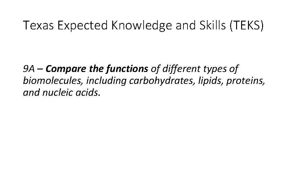 Texas Expected Knowledge and Skills (TEKS) 9 A – Compare the functions of different