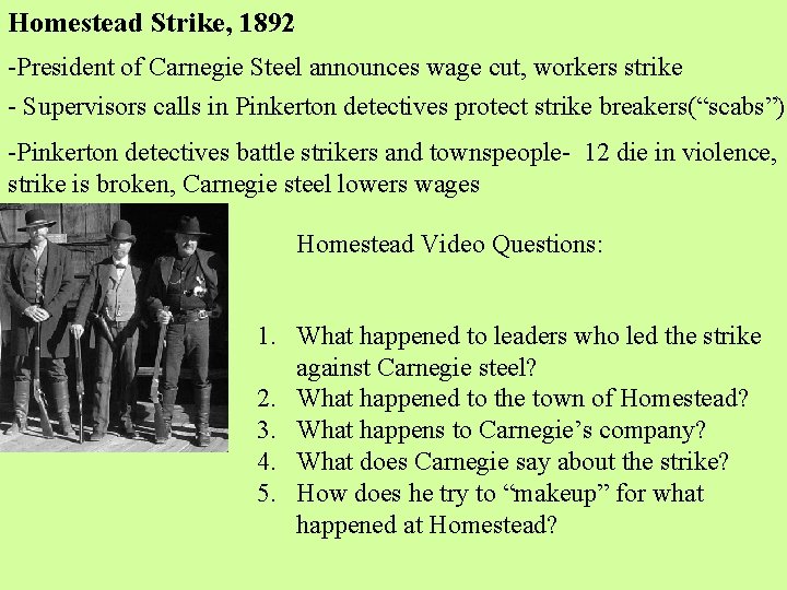 Homestead Strike, 1892 -President of Carnegie Steel announces wage cut, workers strike - Supervisors
