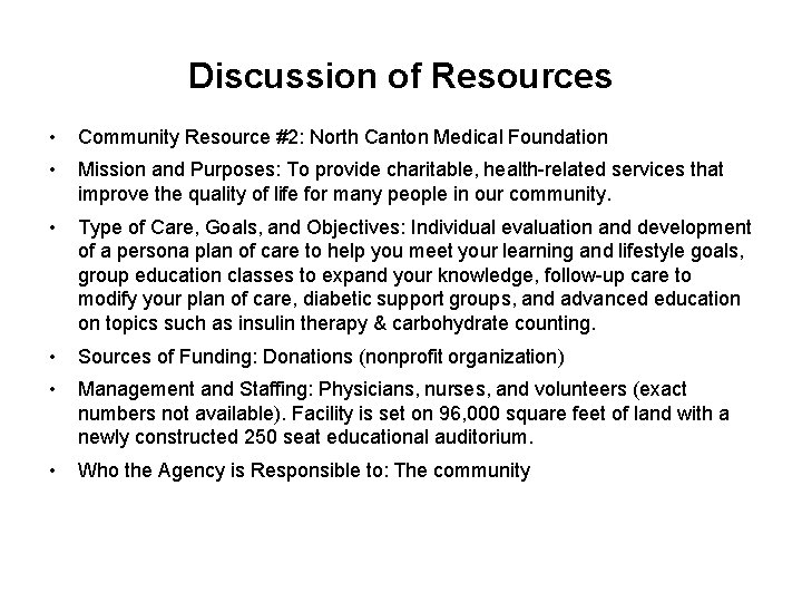 Discussion of Resources • Community Resource #2: North Canton Medical Foundation • Mission and