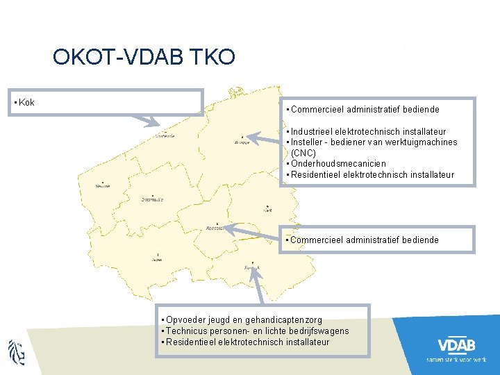 OKOT-VDAB TKO • Kok • Commercieel administratief bediende • Industrieel elektrotechnisch installateur • Insteller