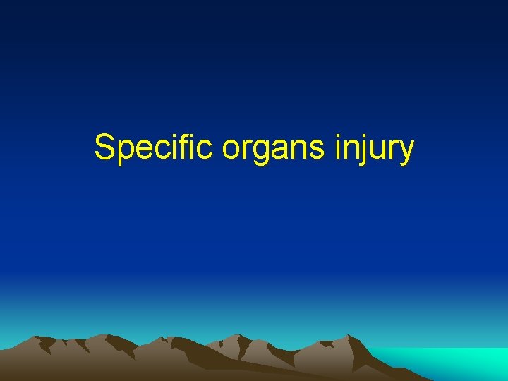 Specific organs injury 
