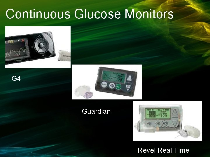 Continuous Glucose Monitors G 4 Guardian Revel Real Time 