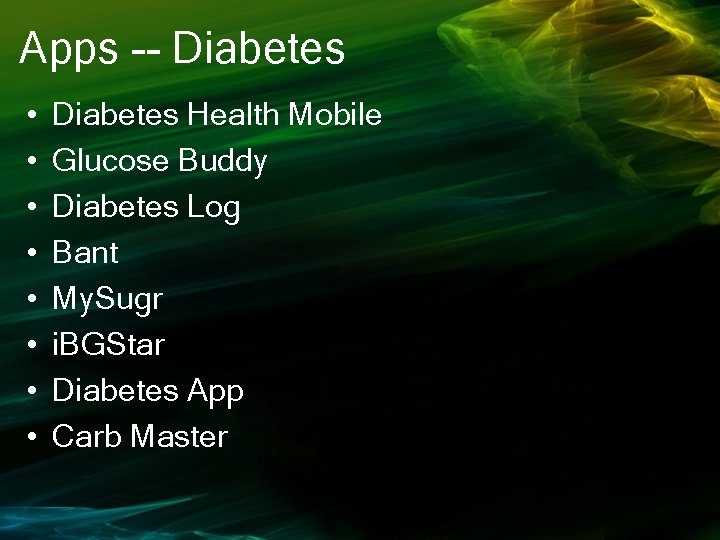 Apps -- Diabetes • • Diabetes Health Mobile Glucose Buddy Diabetes Log Bant My.