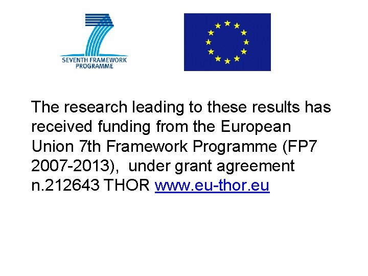 The research leading to these results has received funding from the European Union 7