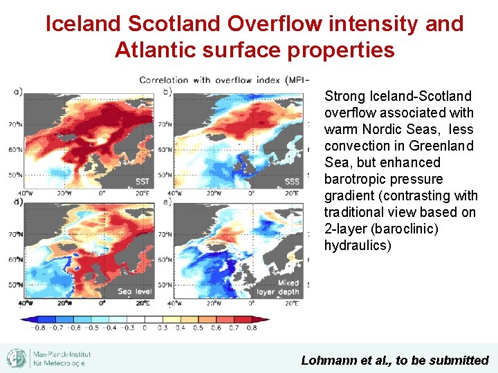 Iceland Scotland Overflow intensity and Atlantic surface properties Strong Iceland-Scotland overflow associated with warm
