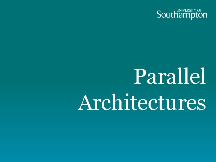 Parallel Architectures 