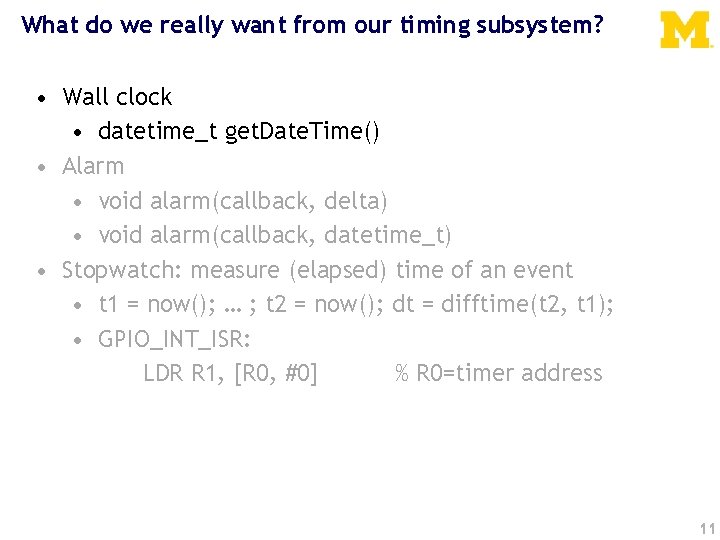 What do we really want from our timing subsystem? • Wall clock • datetime_t