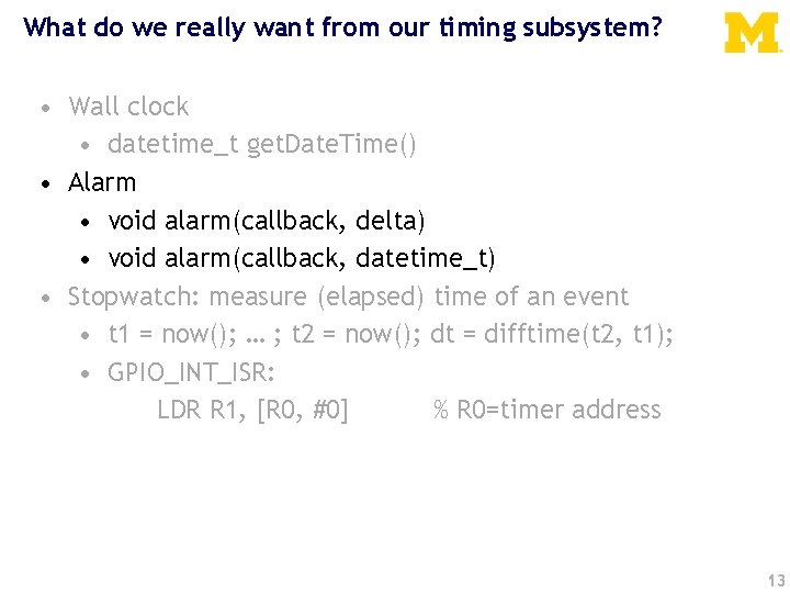 What do we really want from our timing subsystem? • Wall clock • datetime_t