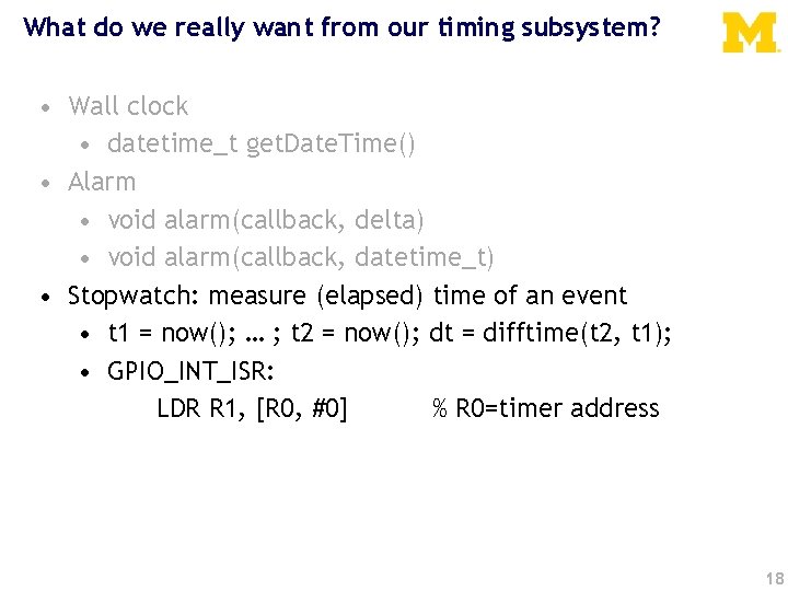 What do we really want from our timing subsystem? • Wall clock • datetime_t