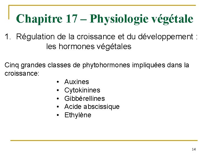 Chapitre 17 – Physiologie végétale 1. Régulation de la croissance et du développement :